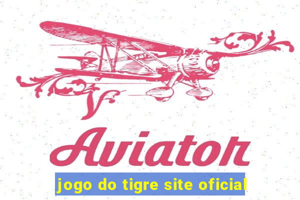 jogo do tigre site oficial